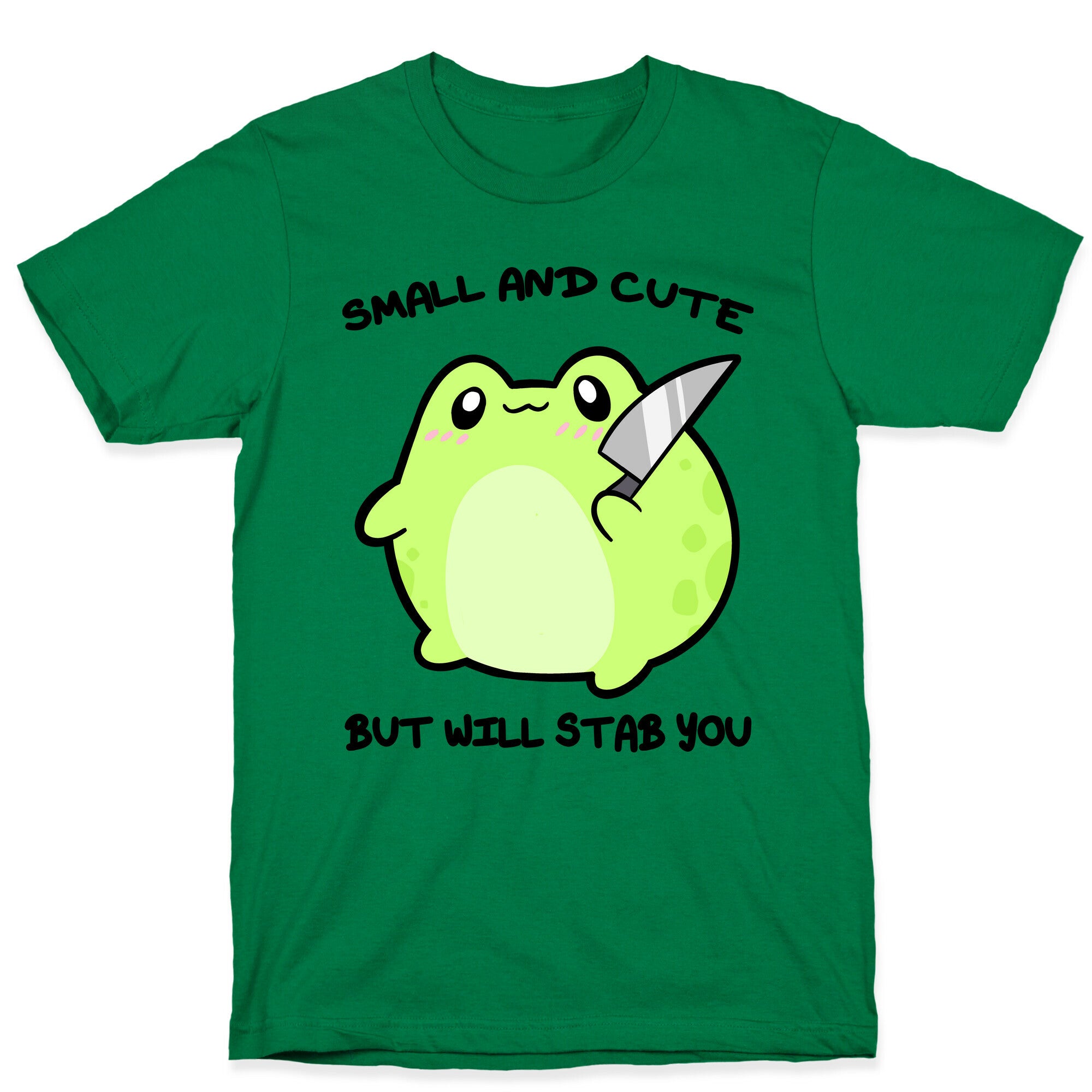 Small And Cute But Will Stab You Froggie T-Shirt